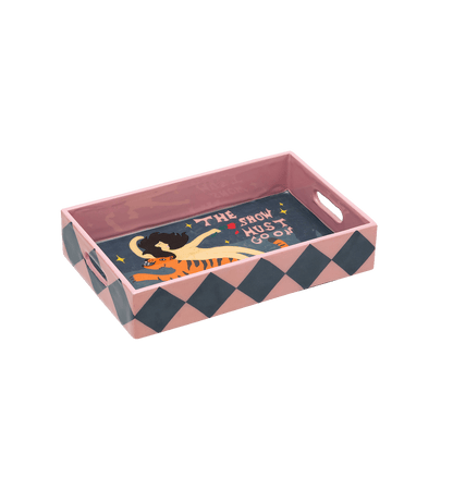 THE SHOW MUST GO ON TRAY